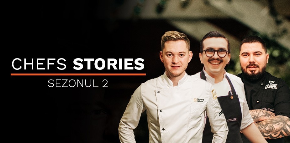 CHEFS STORIES Romania, a dat startul sezonului 2:  povestile Chefilor la ei „acasa”