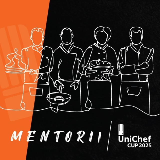 Mentorii UniChef CUP 2025: Inspirație, Tradiție și Inovație la cel mai înalt nivel!