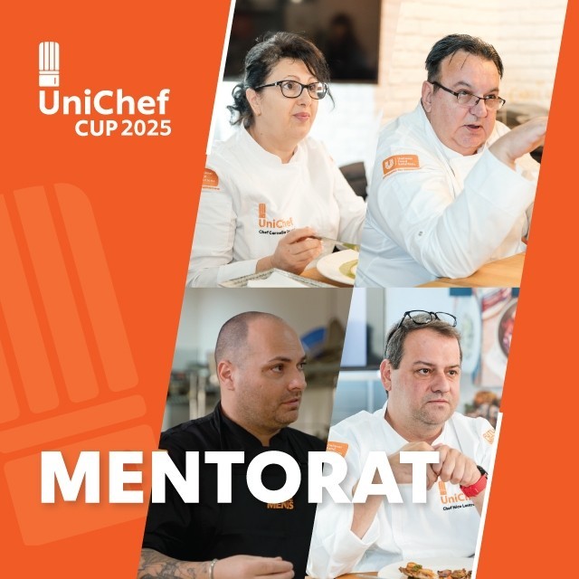 Experiența MENTORATULUI UniChef CUP 2025: Învață de la cei mai buni!